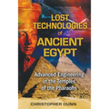 Lost Technologies of Ancient Egypt: Advanced Engineering in the Temples of the Pharaohs