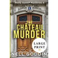 The Chateau Murder: (Molly Sutton Mysteries 5) LARGE PRINT