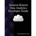 Amazon Kinesis Data Analytics Developer Guide