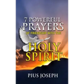 7 Powerful Prayers of Friendship with the Holy Spirit