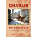 Charlie, the Wonder Cat: A children's novel for adults