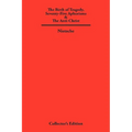 The Birth of Tragedy, Seventy-Five Aphorisms & The Anti-Christ