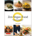 Zen Vegan Food: Delicious Plant-Based Recipes from a Zen Buddhist Monk