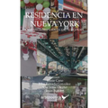 Residencia en Nueva York: Cuentistas Hispanos en (de) Nueva York