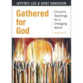 Gathered for God