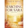 Searching for Sara: A Mystery Novel