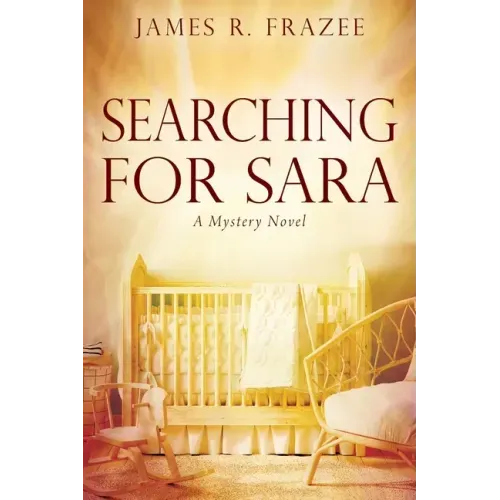 Searching for Sara: A Mystery Novel
