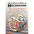 The Complete Book of Holograms: How They Work and How to Make Them