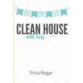 Clean House with Kids