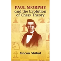 Paul Morphy and the Evolution of Chess Theory
