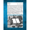 The Federal Statutes Annotated Containing All the Laws of the United States of a General and Permanent Nature in Force on the First Day of January, 19