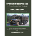 Spooks in the Woods: A Picture Memoir of Cold War Berlin