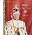 King Charles III: A Little Golden Book Biography