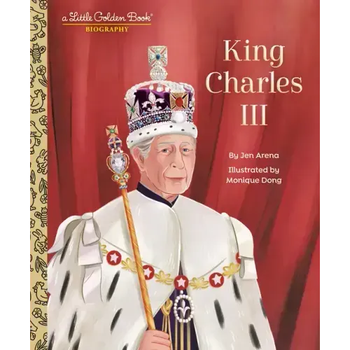 King Charles III: A Little Golden Book Biography