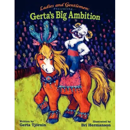 Ladies and Gentlemen Presenting: Gerta's Big Ambition