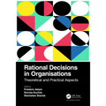 Rational Decisions in Organisations: Theoretical and Practical Aspects