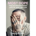 Most Dope: The Extraordinary Life of Mac Miller