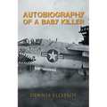 Autobiography of a Baby Killer