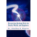 Discovering Abraham Hicks for Health, Wealth, and Happiness