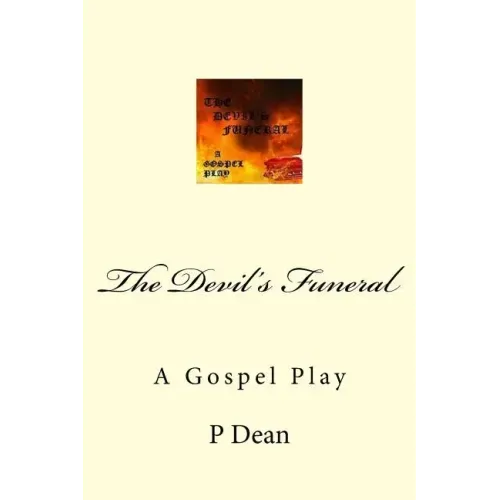 The Devil's Funeral: A Gospel Play