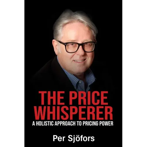 The Price Whisperer: A Holistic Approach to Pricing Power