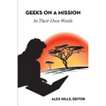 Geeks on a Mission: In Their Own Words
