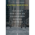 Unprecedented: Canada's Top Ceos on Leadership During Covid-19