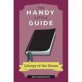 The Handy Little Guide to the Liturgy of the Hours