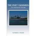 The Poet Vanishes: An American Voyage