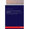 The Central Water-Line from the Ohio River to the Virginia Capes: connecting the Kanawha and James Rivers, affording the shortest outlet of navigation