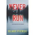 Never Run (A May Moore Suspense Thriller-Book 1)