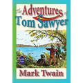 The Adventures of Tom Sawyer: Unabridged and Illustrated