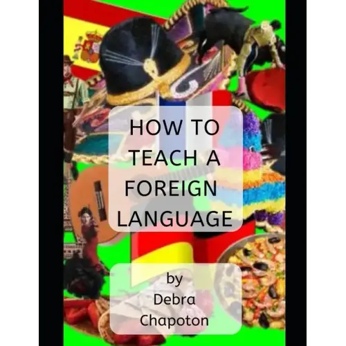 How to Teach a Foreign Language: Tips, Advice, and Resources for Foreign Language Teachers