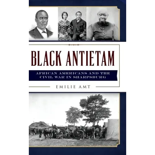 Black Antietam: African Americans and the Civil War in Sharspburg