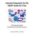 Interview Preparation For The EIKEN(R) Grade Pre-1 Test: A Great Resource For ESL and EFL Classrooms