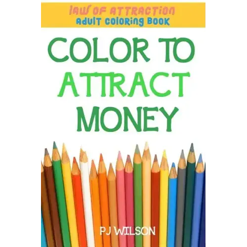 Law of Attraction - Adult Coloring Book - Color to Attract Money