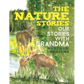 The Nature Stories: Our Stories with Grandma