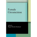 Female Circumcision: Multicultural Perspectives