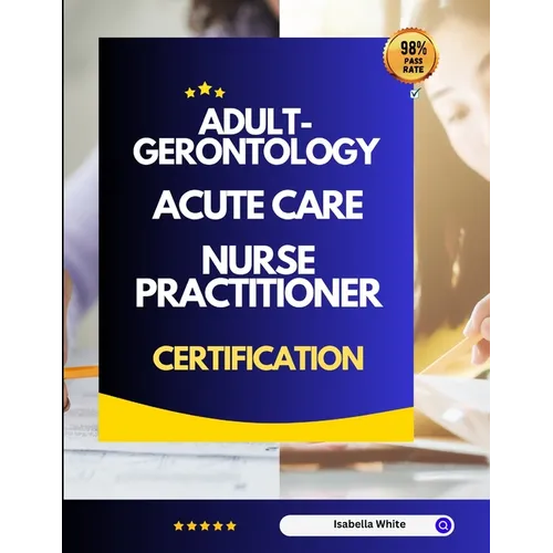Adult-Gerontology Acute Care Nurse Practitioner Certification