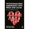 Psychoanalysing Ambivalence with Freud and Lacan: On and Off the Couch