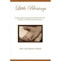 Little Blessings: Words of Hope and Encouragement for Parents and Families of Terminally Ill Children