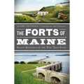 The Forts of Maine: Silent Sentinels of the Pine Tree State