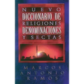 Nuevo Diccionario de Religiones, Denominaciones y Sectas = Now Dictionary of Religions = Now Dictionary of Religions