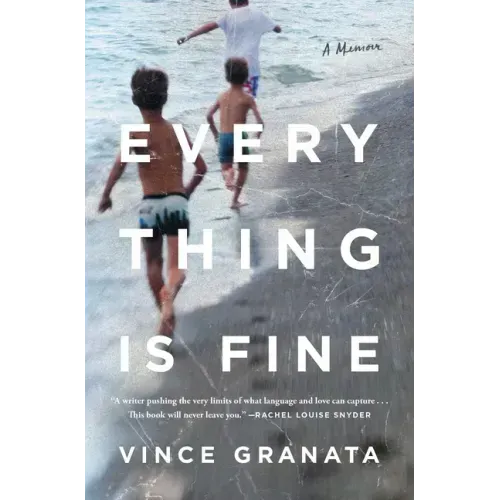 Everything Is Fine: A Memoir