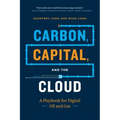 Carbon, Capital, and the Cloud: A Playbook for Digital Oil and Gas