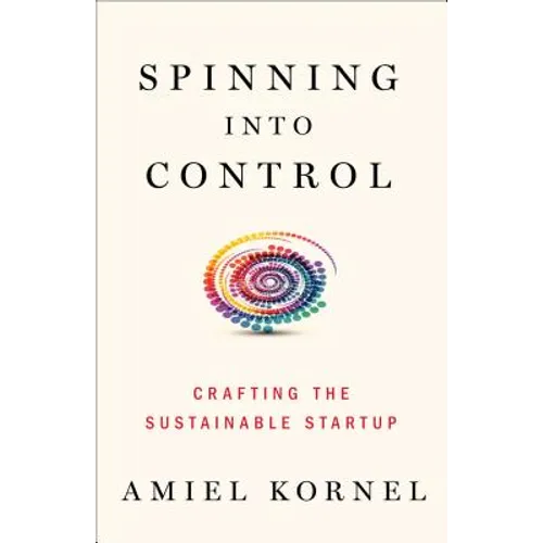 Spinning Into Control: Improvising the Sustainable Startup