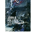 Jorn & Pollock: Revolutionary Roads