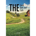 The Good, the Bad, and the Ugly: A Southern Story Told by Three Sisters