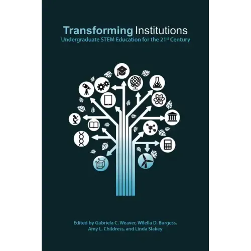 Transforming Institutions: Undergraduate Stem Education for the 21st Century