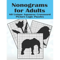 Nonograms for Adults: 80 Challenging Japanese Crossword Picture Logic Puzzles, Griddlers, Picross, Hanjie